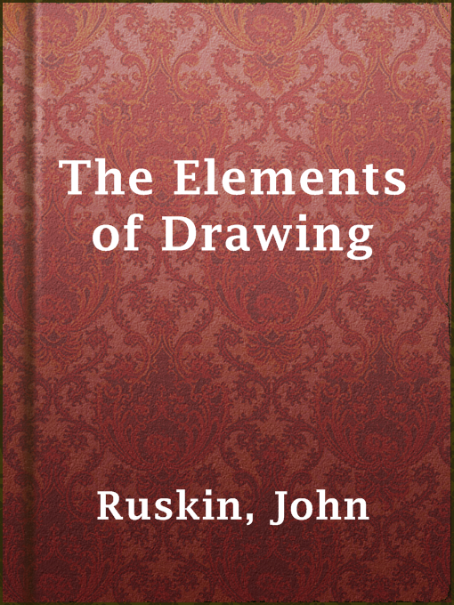 Title details for The Elements of Drawing by John Ruskin - Available